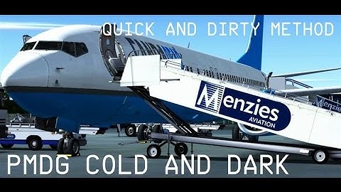 PMDG 737 | NGX Cold and Dark Quick and Dirty Method