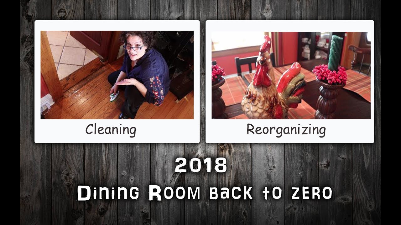 Dining Room Back to Zero || Cleaning and Reorganizing ||