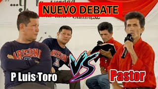 💢DEBATE NUEVO 2022💢 Padre Luis Toro 🆚  Pastor ✔️👉 El Bautismo de Niños y la Iglesia