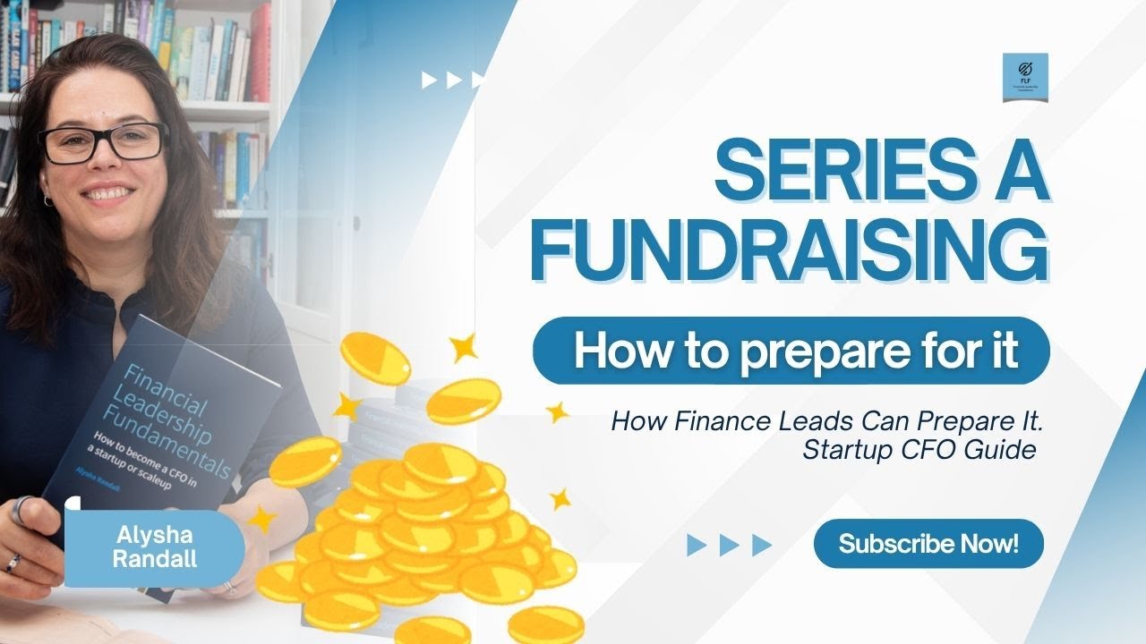 How Finance Leads Can Prepare for Series A Fundraising | Startup CFO Guide