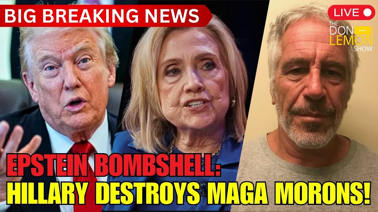 Lemon LIVE at 5 | EPSTEIN BOMBSHELL: Hillary Clinton DESTROYS MAGA Morons!
