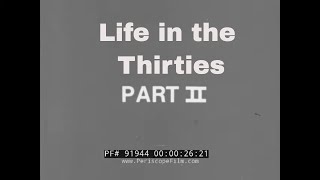 " LIFE IN THE THIRTIES " 1930s DOCUMENTARY FILM PART 2  PRESIDENT ROOSEVELT SECOND TERM  91944