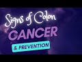 Signs of Colon Cancer How to Prevent it.