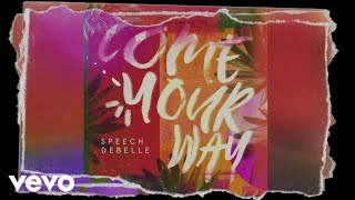 Speech Debelle - Come Your Way (Visualiser)