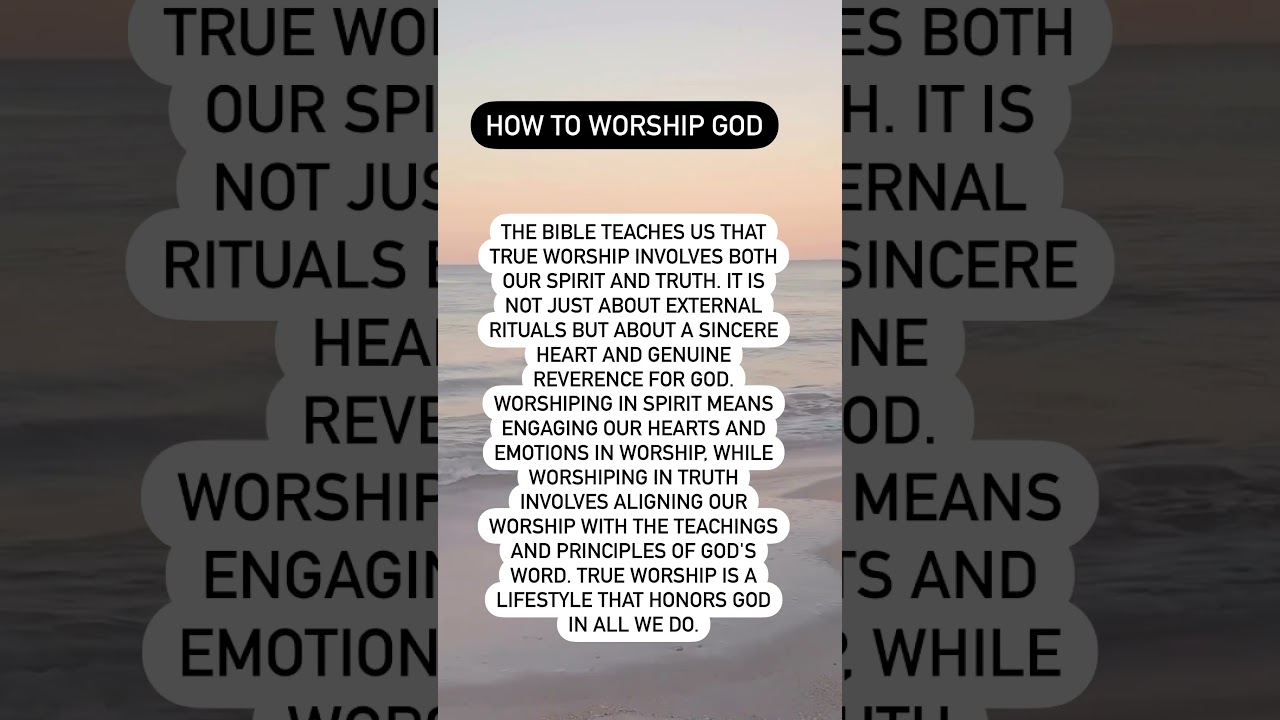 How to Worship God what does the Bible say about worship