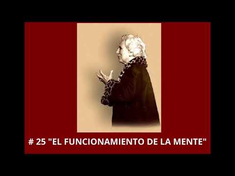 "LA REALIDAD del SER , #25  "EL FUNCIONAMIENTO DE LA MENTE"