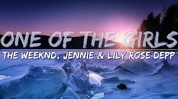 The Weeknd, JENNIE & Lily Rose Depp - One Of The Girls (Lyrics) - Full Audio, 4k Video