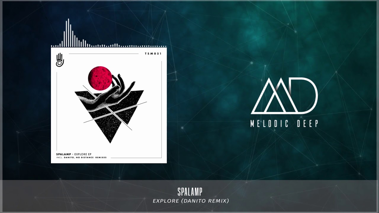 Spalamp - Explore (Danito Remix) [Truesounds Music]