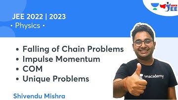 Falling of Chain Problems | Impulse Momentum | COM | Unique Problems | Super JEE | Shivendu Mishra
