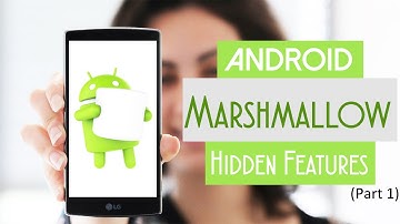 Top 10 Secret features of Android Marshmallow 6.0 [Part 1] | AndroTrix