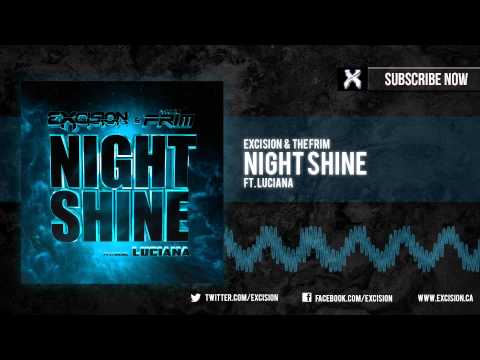 Excision &amp; The Frim - &quot;Night Shine ft. Luciana&quot; (Official Full Audio)