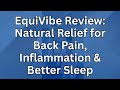 EquiVibe Review: Natural Relief for Back Pain, Inflammation &amp; Better Sleep