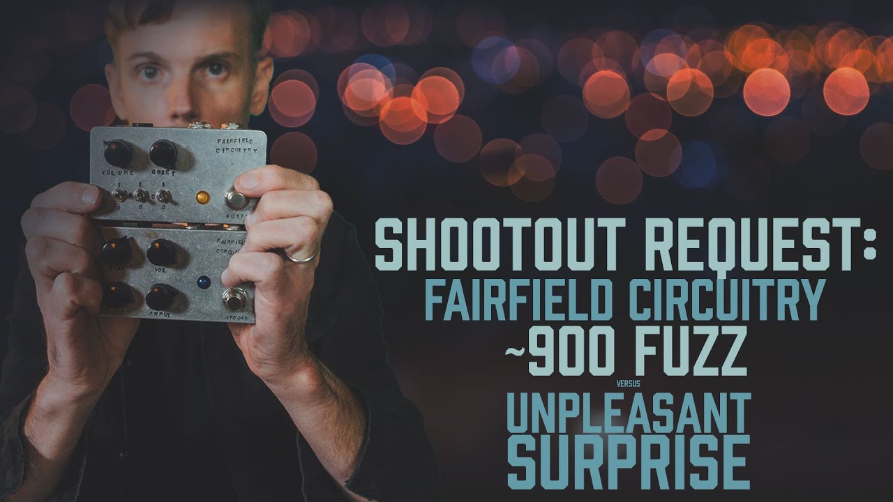 Shootout Request: Fairfield Circuitry ~900 vs Unpleasant Surprise // Guitar  Pedal Demo
