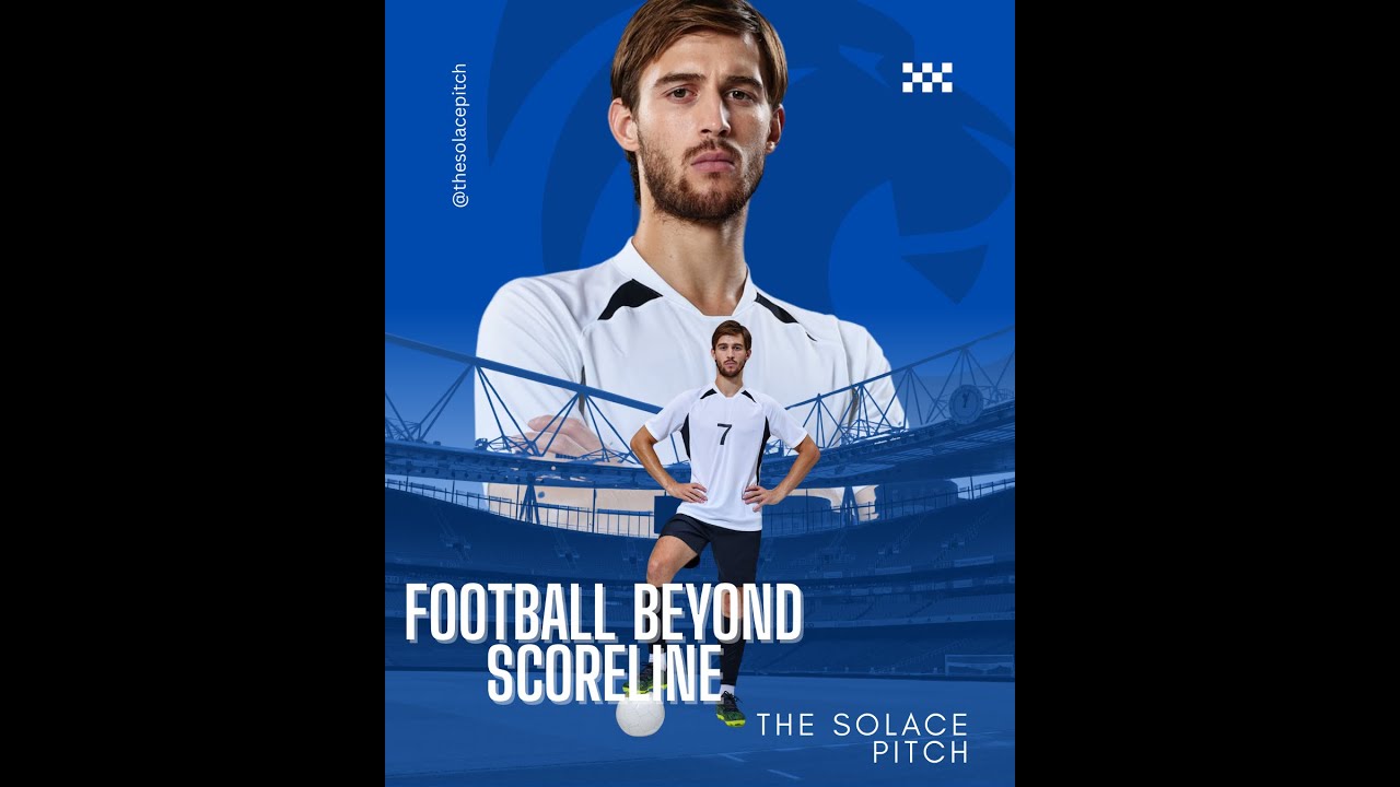 Welcome to The Solace Pitch | Football Beyond the Scoreline