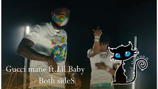 Gucci Mane - Both Sides ft.  Lil Baby (LyricaL Video)