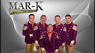 La Mar-K De Tierra Caliente - Si Dejaras De Amarme