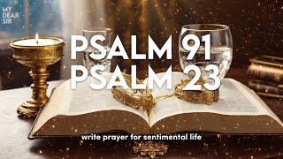 PSALM 91 & PSALM 23: TWO MOST POWERFUL PRAYER IN THE BIBLE!!!