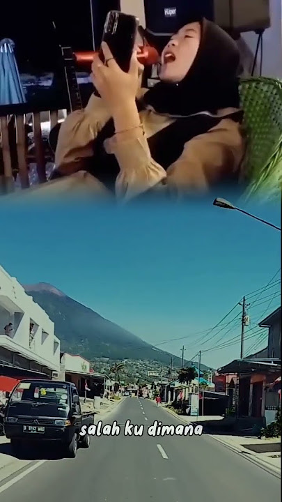 HARAPAN YANG KU NANTI TERNYATA SIA-SIA||SALAHKU DIMANA||LAGU SEDIH||STORY WA||VIEW GUNUNG SLAMET