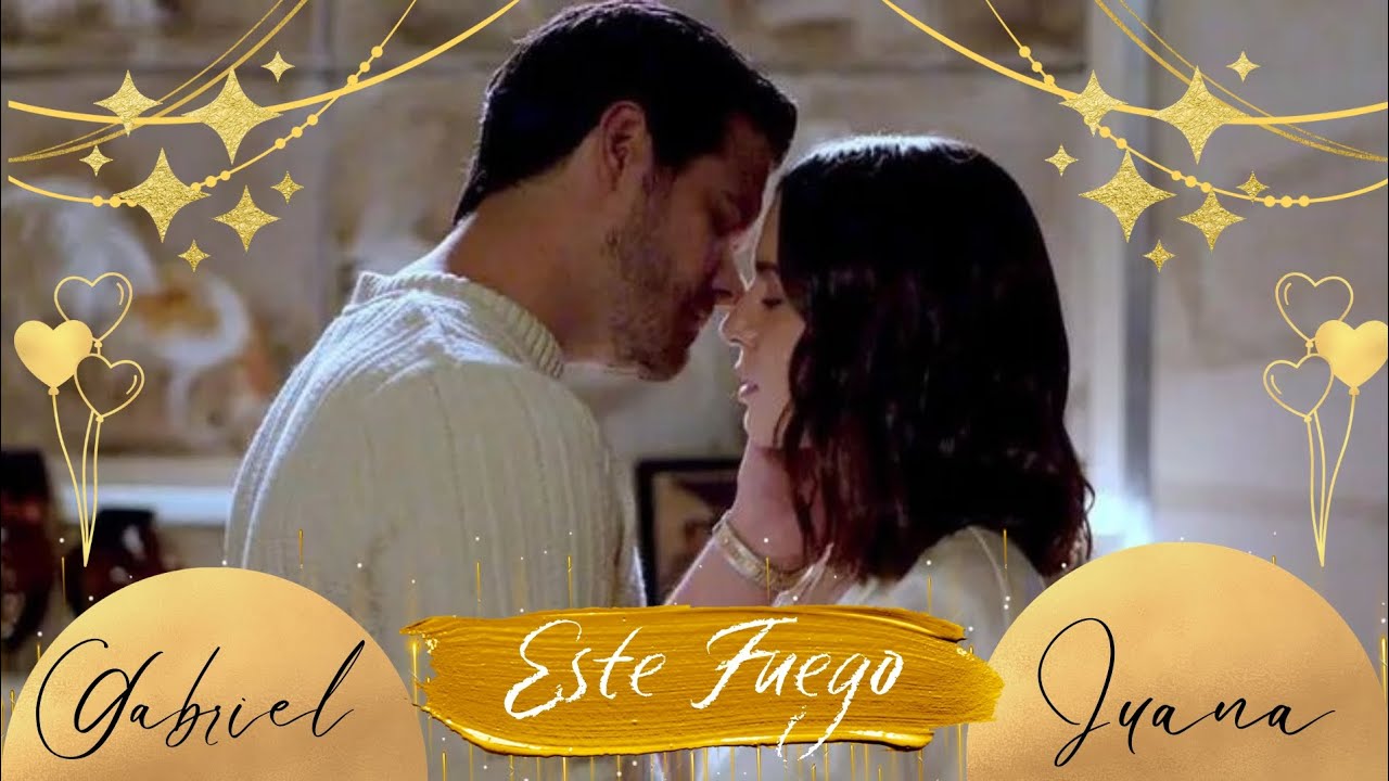 Juana y Gabriel [este fuego🔥] edith