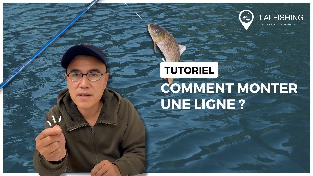 Comment monter une ligne de pêche ?