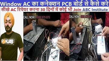 Window AC Connection With PCB Board ! AC Repairing Course Practical Class Training