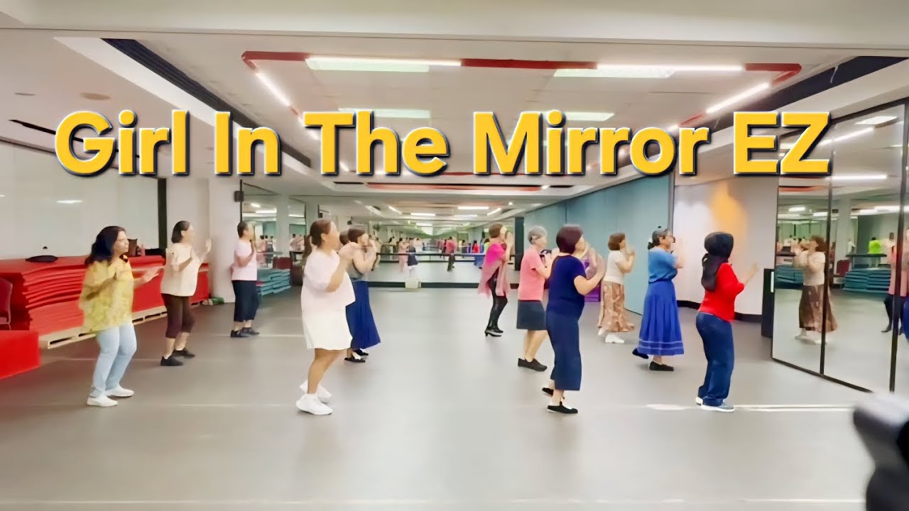 Girl In The Mirror EZ linedance. Choreo : MamaG (MY) 12 /11 /25