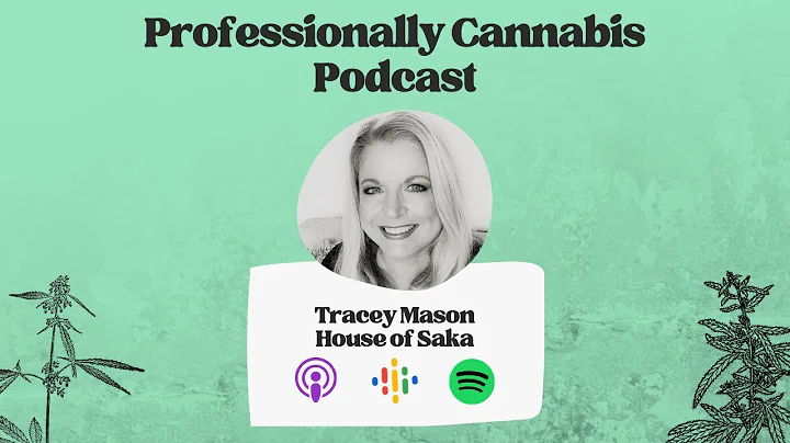 Professionally Cannabis Podcast | Tracey Mason, Co...