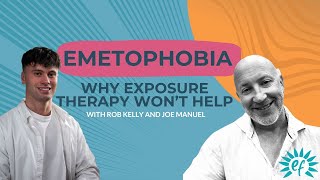 Emetophobia: Why exposure therapy won't help you