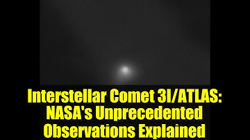 Interstellar Comet 3I/ATLAS: NASA
