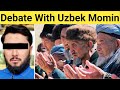 Momin from uzbekistan debate with exmuslim