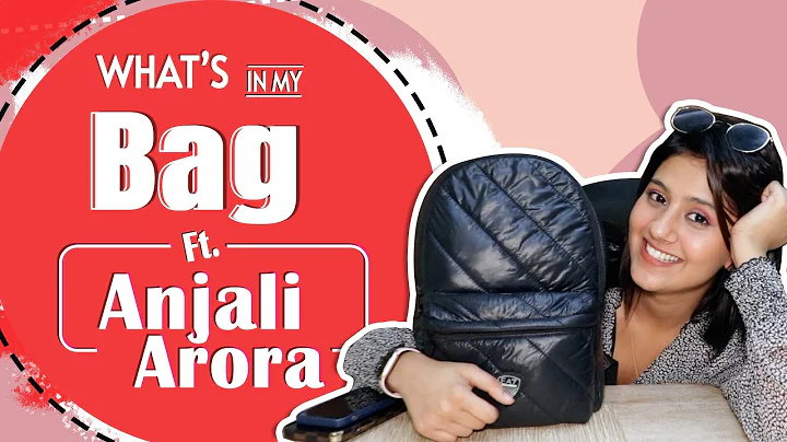 Anjali Arora Reveals all her Bag Secrets | India F...