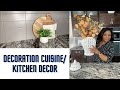 décoration cuisine simple / How to decorate your kitchen/décore avec moi