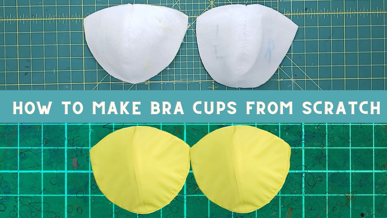 How to Make Bra Cups from Scratch 