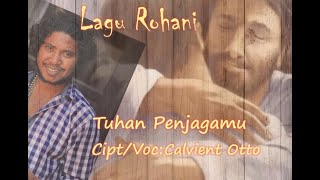 TUHAN PENJAGAMU II Lagu Rohani Baru II Cipt/Voc : Chalvient Otto_Darah Malaka