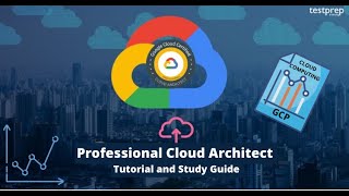 How to prepare for Google Certified Professional Cloud Architect ?