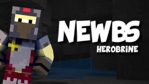 14  Newbies Herobrine (Minecraft Machinima)