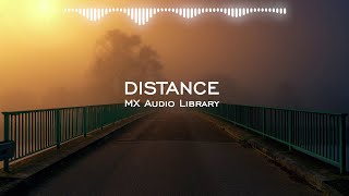 Distance - No Copyright Music Sad Background Music for vlog Free Instrumental Music