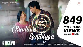 Raataan Lambiyan ( SHERSHAAH ) Jubin nautiyal | Remix Lofi Song | Innocent Pankaj | #lofi #trending