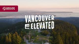 Grouse Mountain - Summer Edition