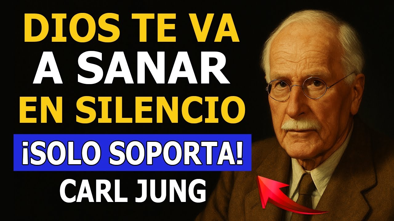 ¡No te desesperes! Dios te está sanando en silencio | Carl Jung