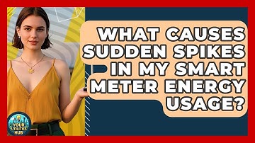 What Causes Sudden Spikes In My Smart Meter Energy Usage? - Your Utilities Hub
