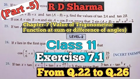 RD Sharma Class 11 Ex.7.1 Solutions Chapter 7 | Trigonometry class 11 | From Q.22 too Q.26