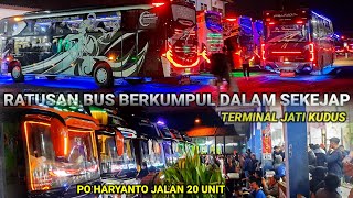 MAKIN RAME❗DALAM SEKEJAP RATUSAN BUS BERKUMPUL DISINI!  TERMINAL JATI KUDUS