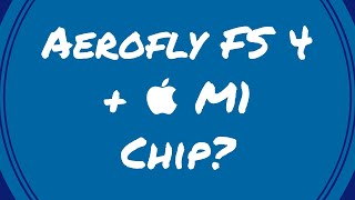 Aerofly FS 4 optimized for Apple M1 Chip? screenshot 4