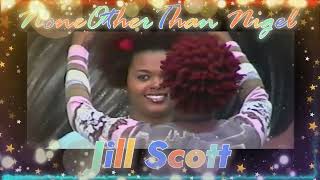 @missjillscott  Jill Scott 