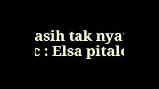 Kasih tak nyata // Elsa pitaloka