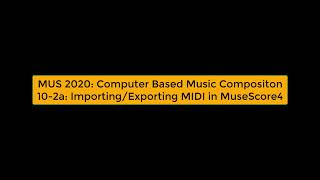 10-2a: Importing Exporting MIDI in MuseScore 4