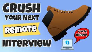 CRUSH Your Next Remote Interview