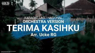 Karaoke Terima Kasihku - Lagu Wajib Nasional | Orchestra Version - Ucke RG