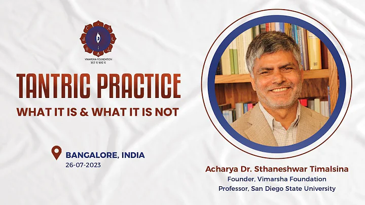 Tantric Practice  : What it is & What it is not | Acharya Dr. Sthaneshwar Timalsina
